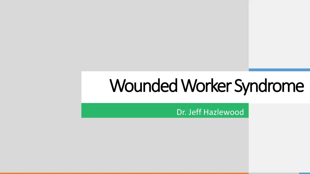 wounded worker syndrome wounded worker syndrome