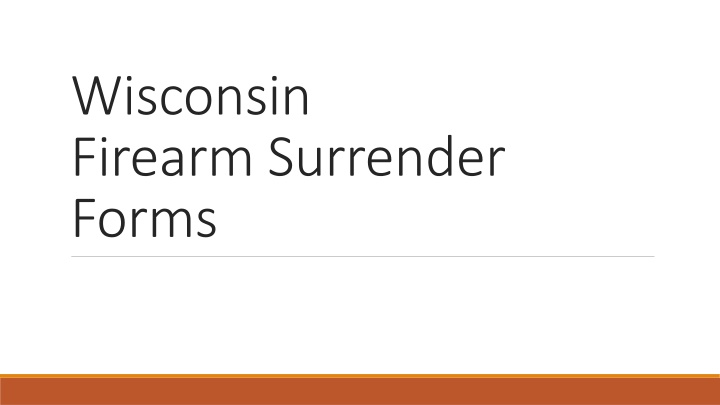 wisconsin firearm surrender forms