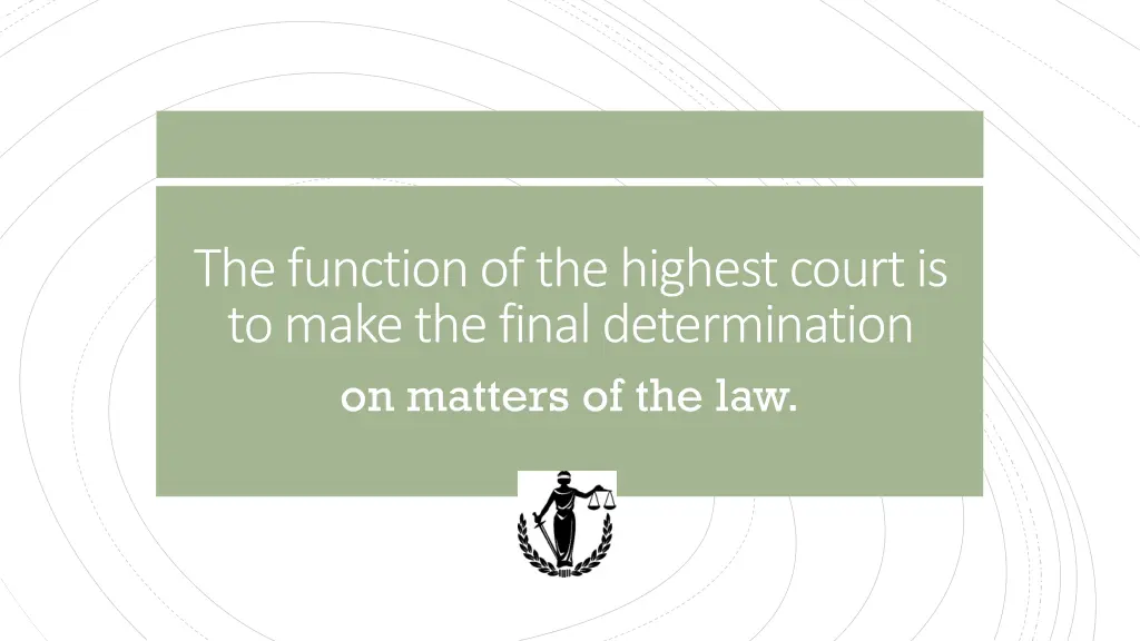 the function of the highest court is to make