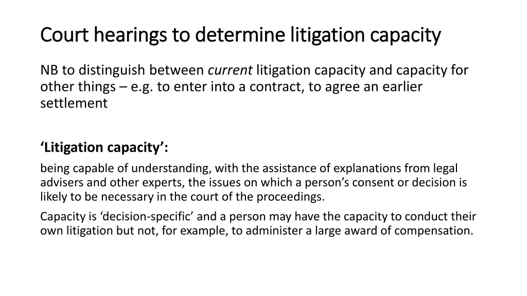 court hearings to determine litigation capacity