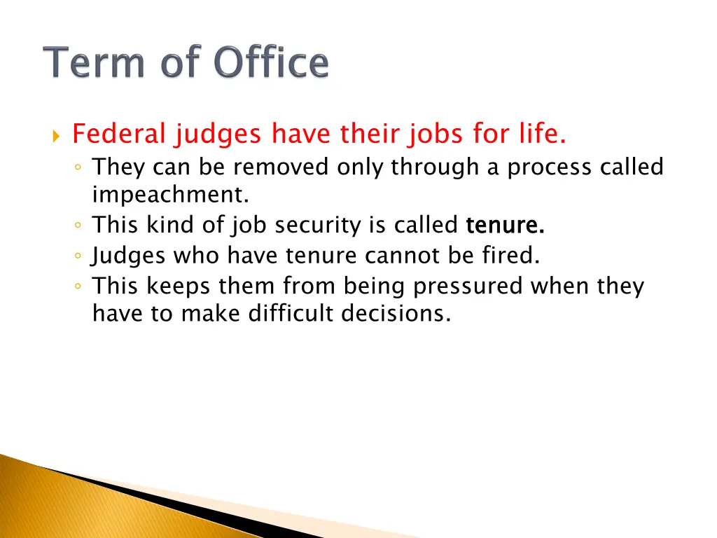 federal judges have their jobs for life they