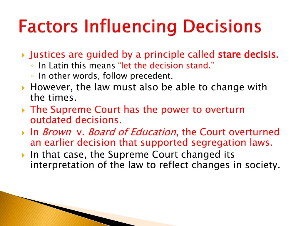 justices are guided by a principle called stare