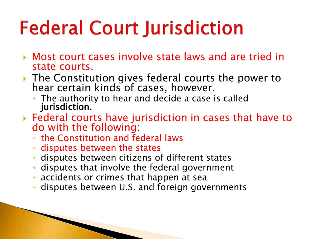 most court cases involve state laws and are tried