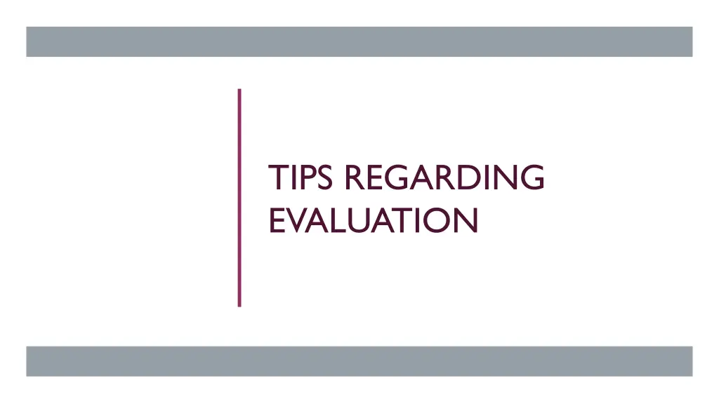 tips regarding evaluation