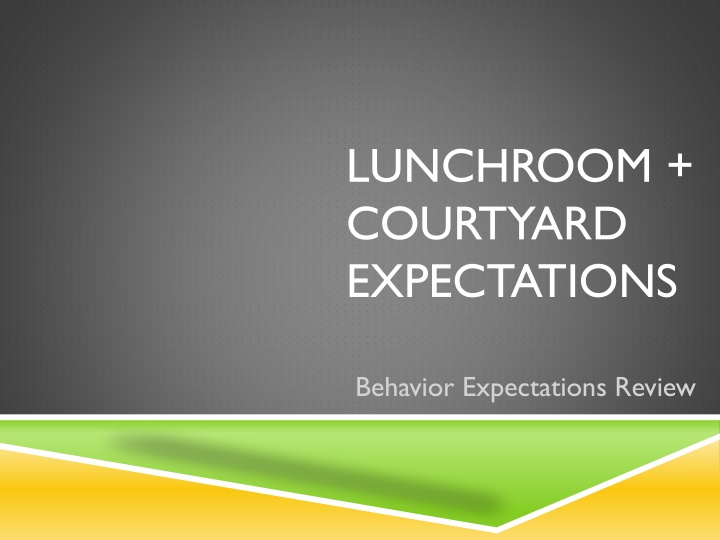 lunchroom courtyard expectations