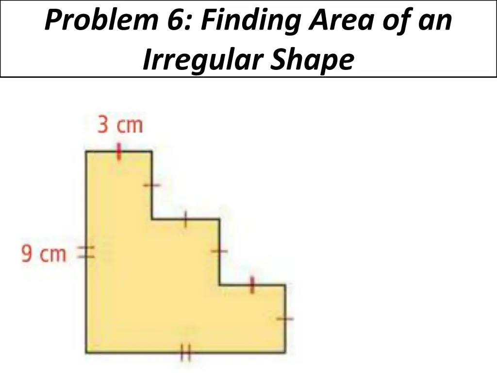 problem 6 finding area of an irregular shape