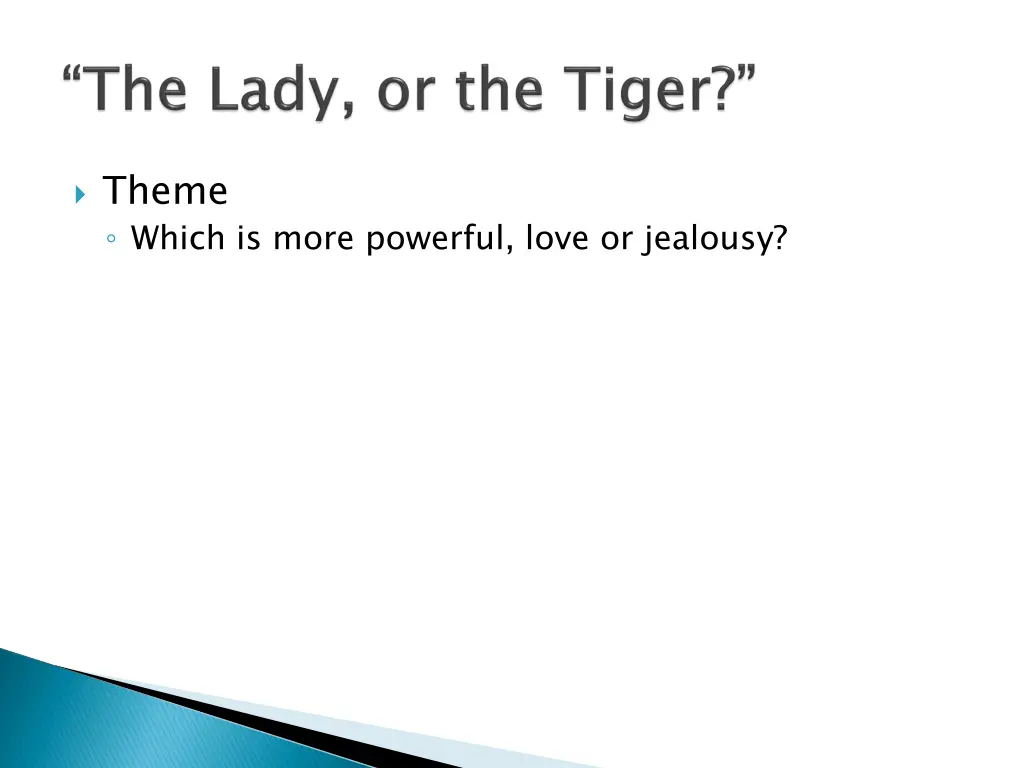 theme which is more powerful love or jealousy