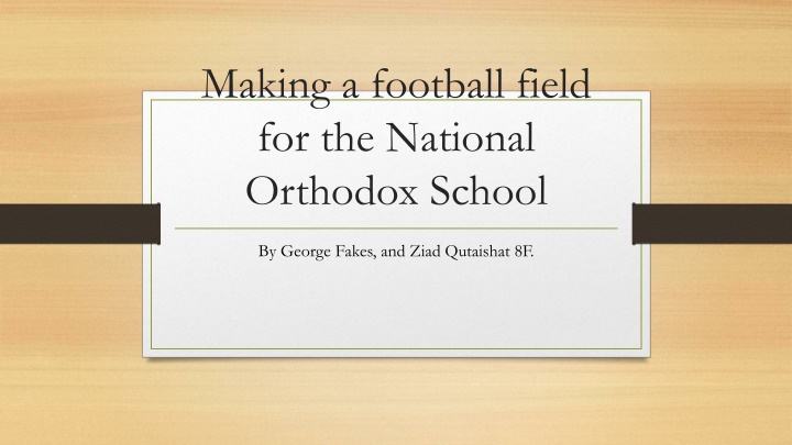 making a football field for the national orthodox