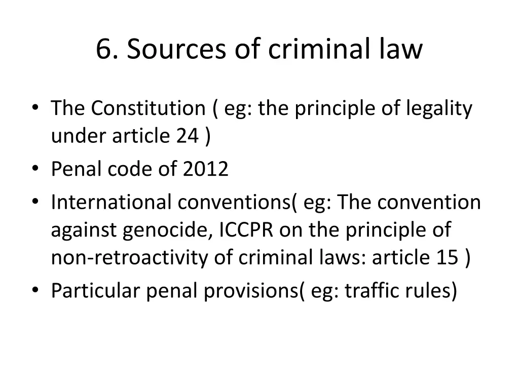 6 sources of criminal law