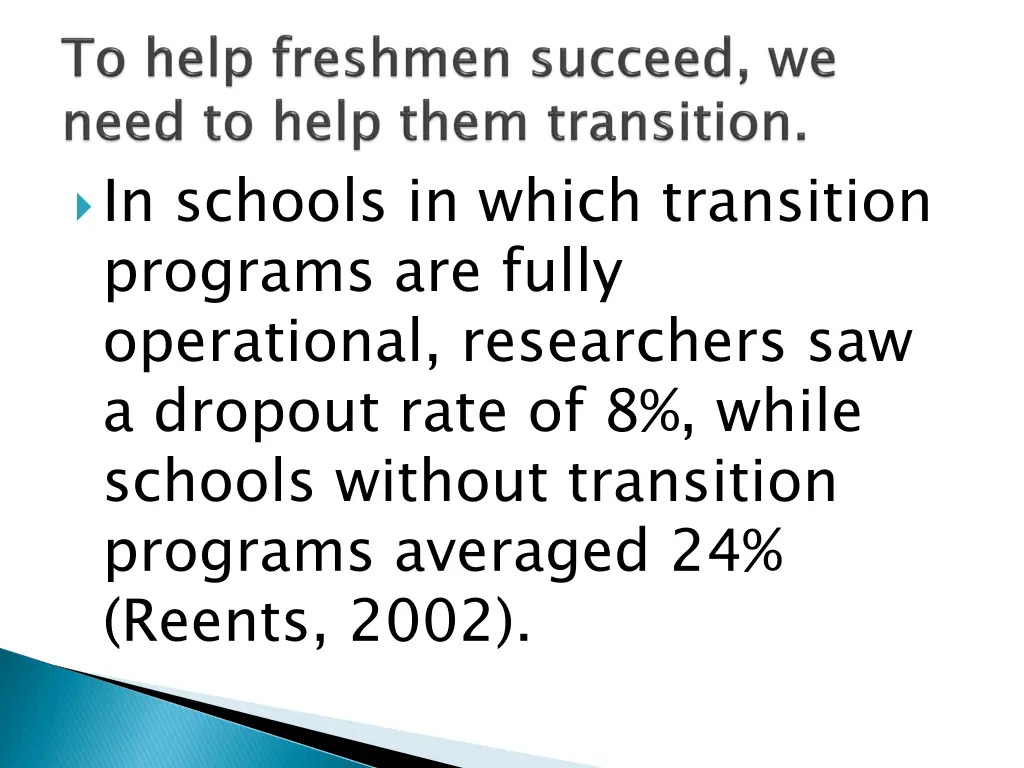 in schools in which transition programs are fully