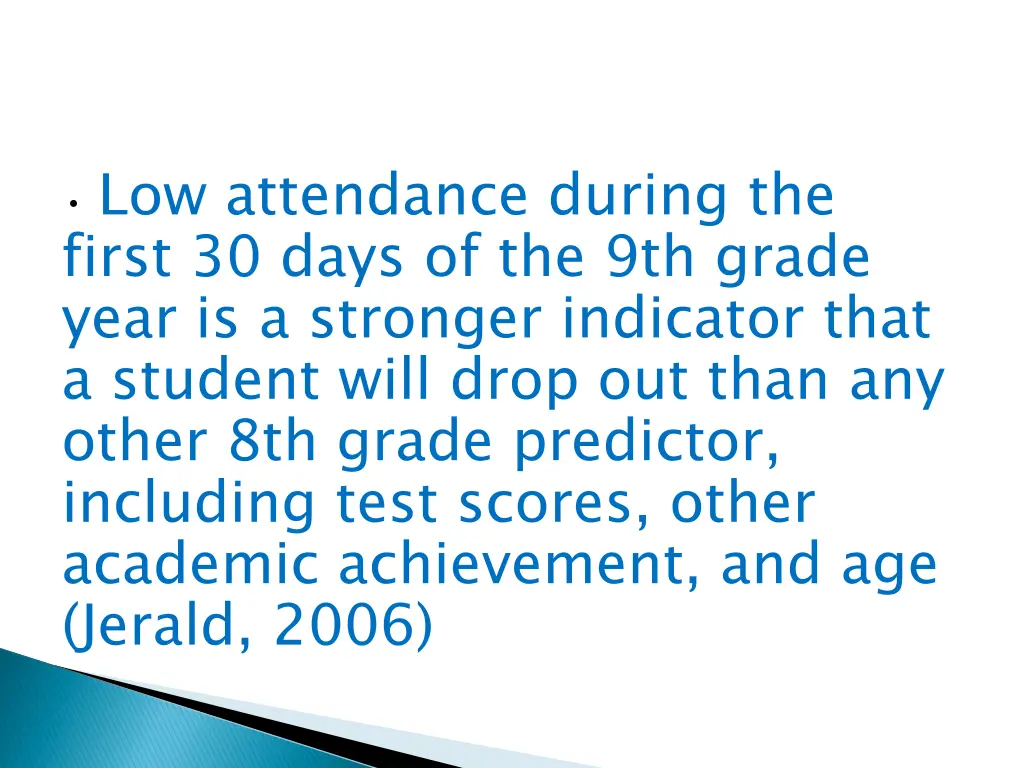 low attendance during the first 30 days