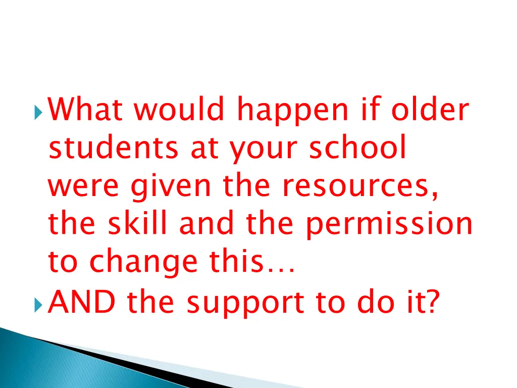 what would happen if older students at your