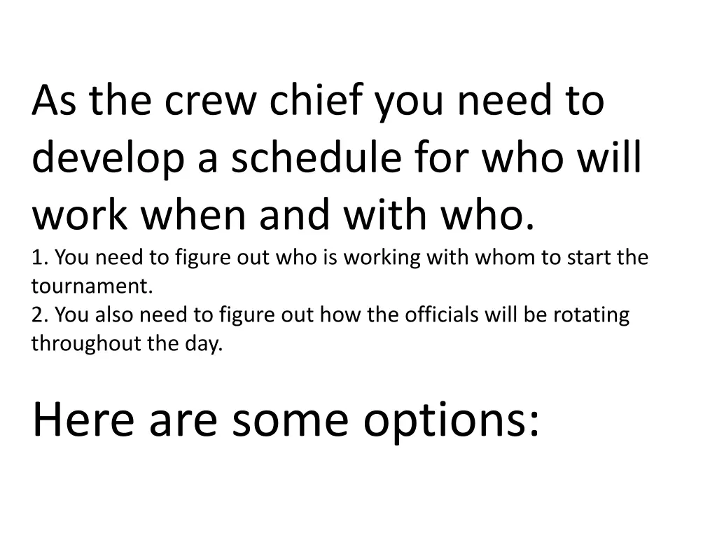 as the crew chief you need to develop a schedule 1