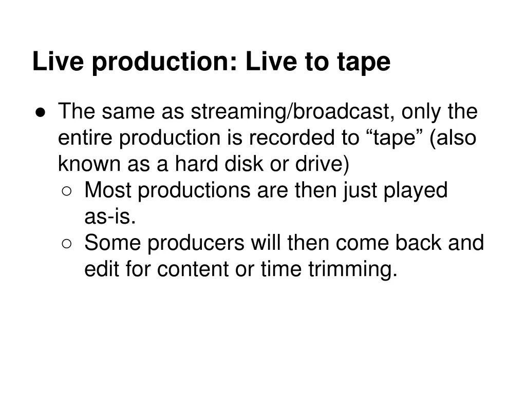 live production live to tape