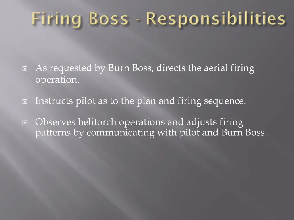 as requested by burn boss directs the aerial