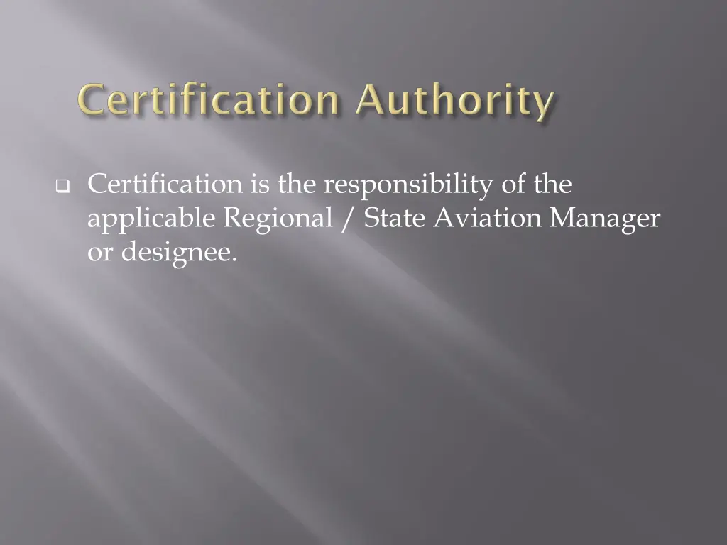 certification is the responsibility