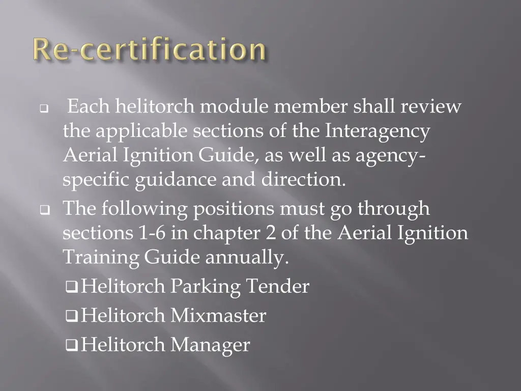 each helitorch module member shall review