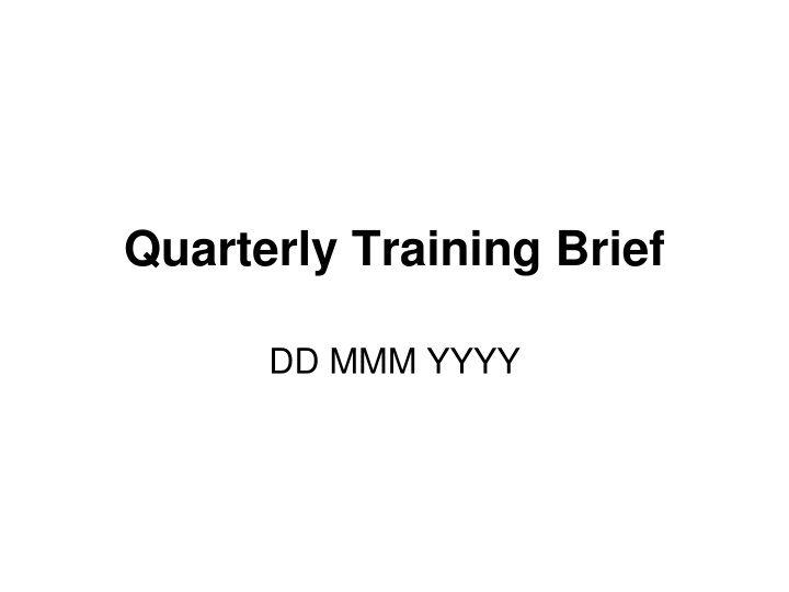 quarterly training brief