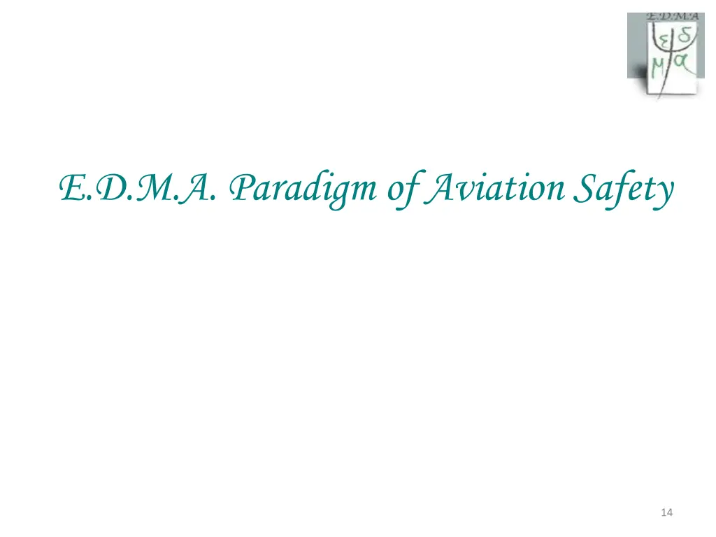 e d m a paradigm of aviation safety