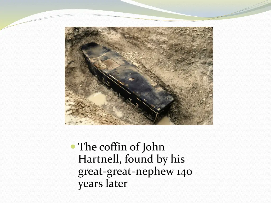 the coffin of john hartnell found by his great