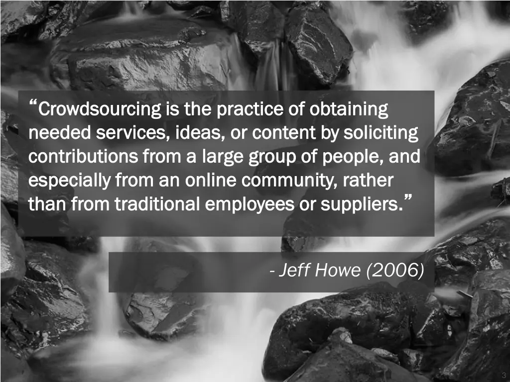 crowdsourcing is the practice of obtaining