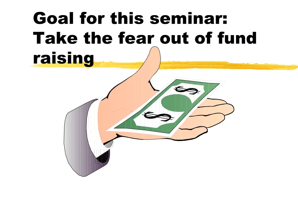 goal for this seminar take the fear out of fund