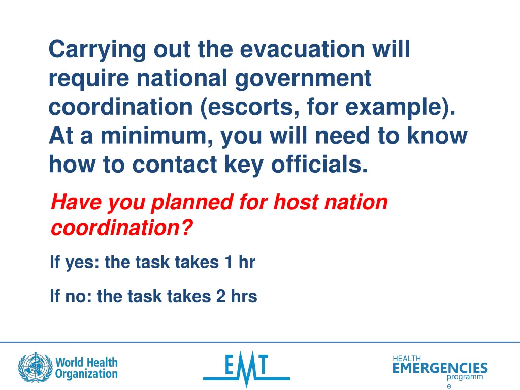 carrying out the evacuation will require national