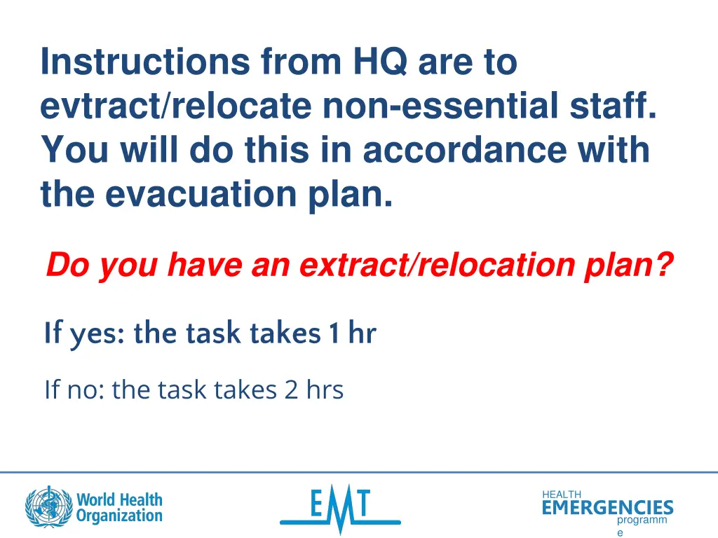 instructions from hq are to evtract relocate