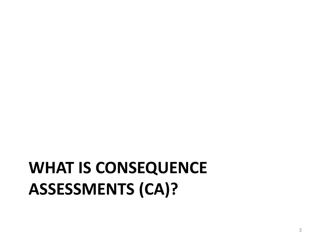 what is consequence assessments ca