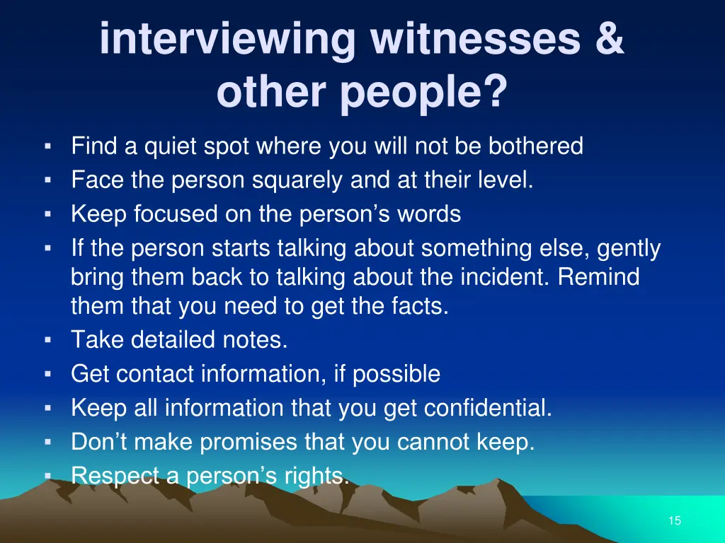 interviewing witnesses other people