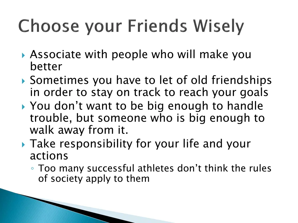 associate with people who will make you better