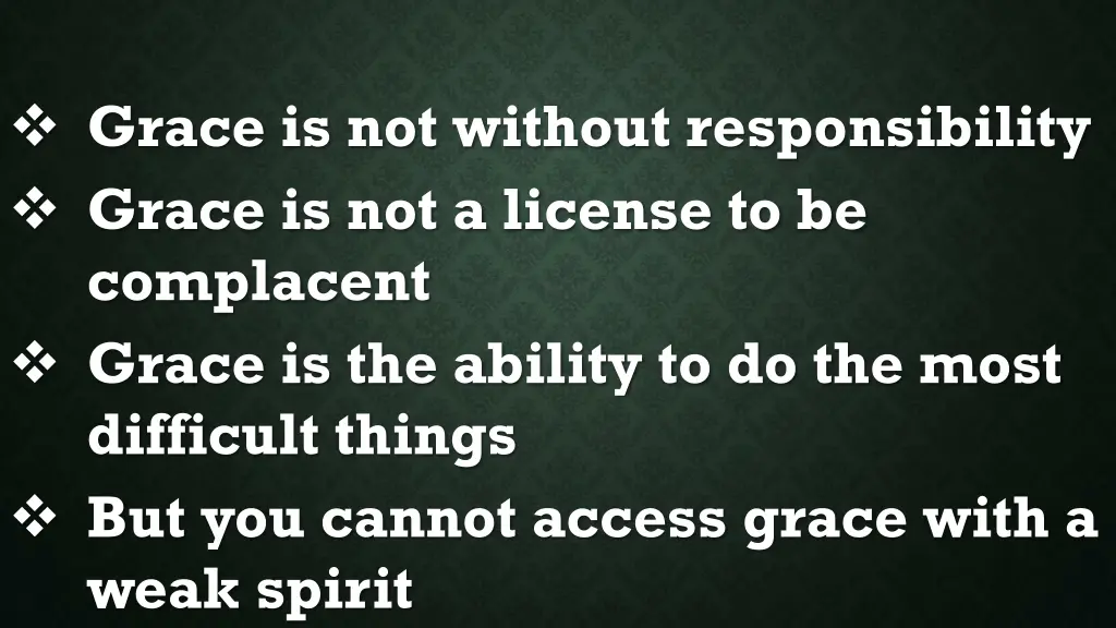 grace is not without responsibility grace