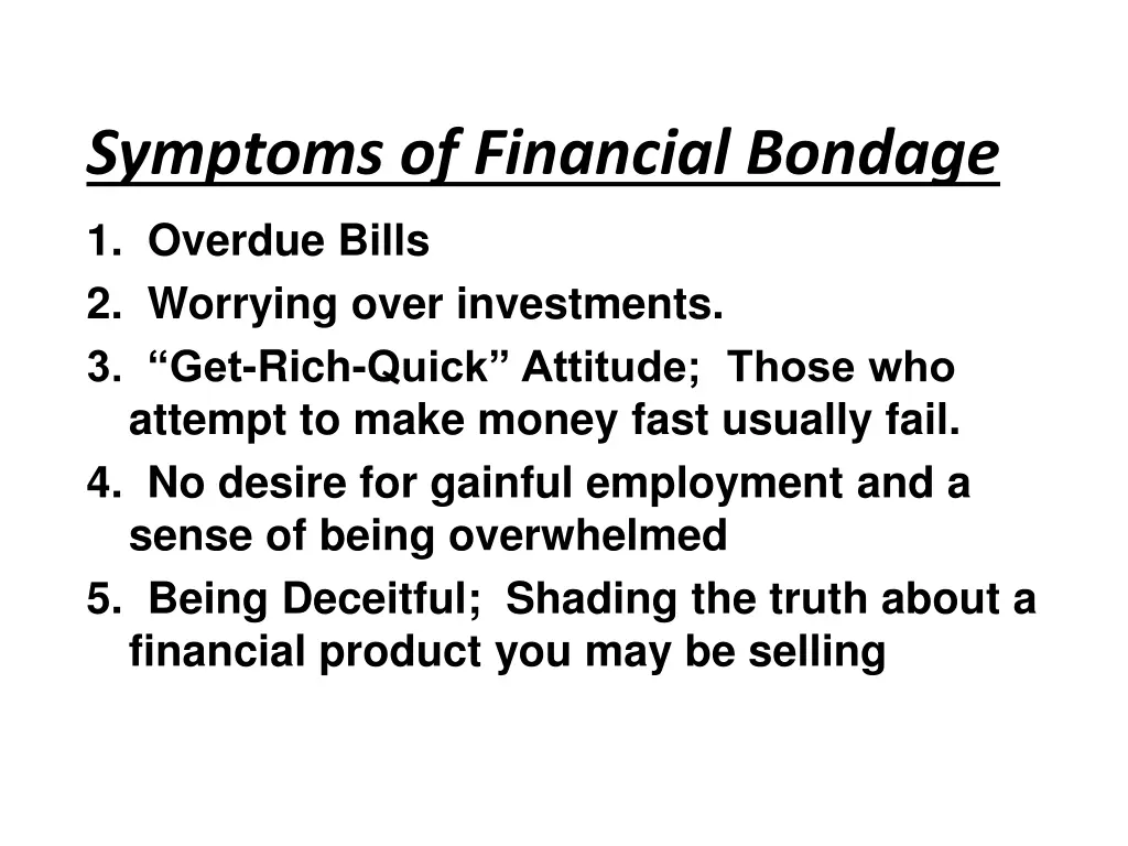 symptoms of financial bondage