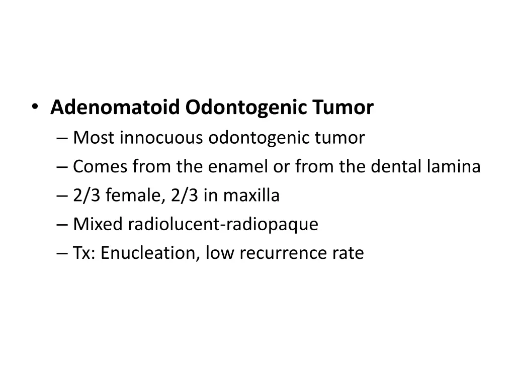 adenomatoid odontogenic tumor most innocuous