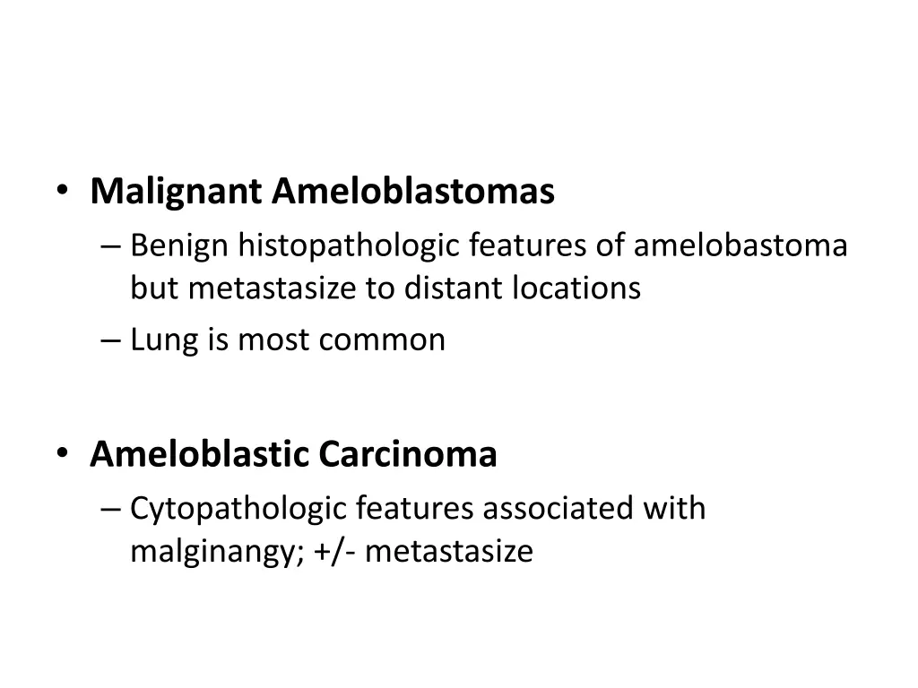 malignant ameloblastomas benign histopathologic