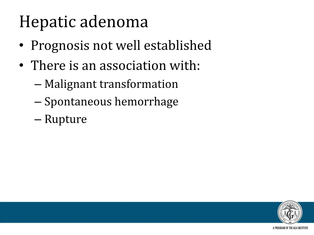 hepatic adenoma prognosis not well established