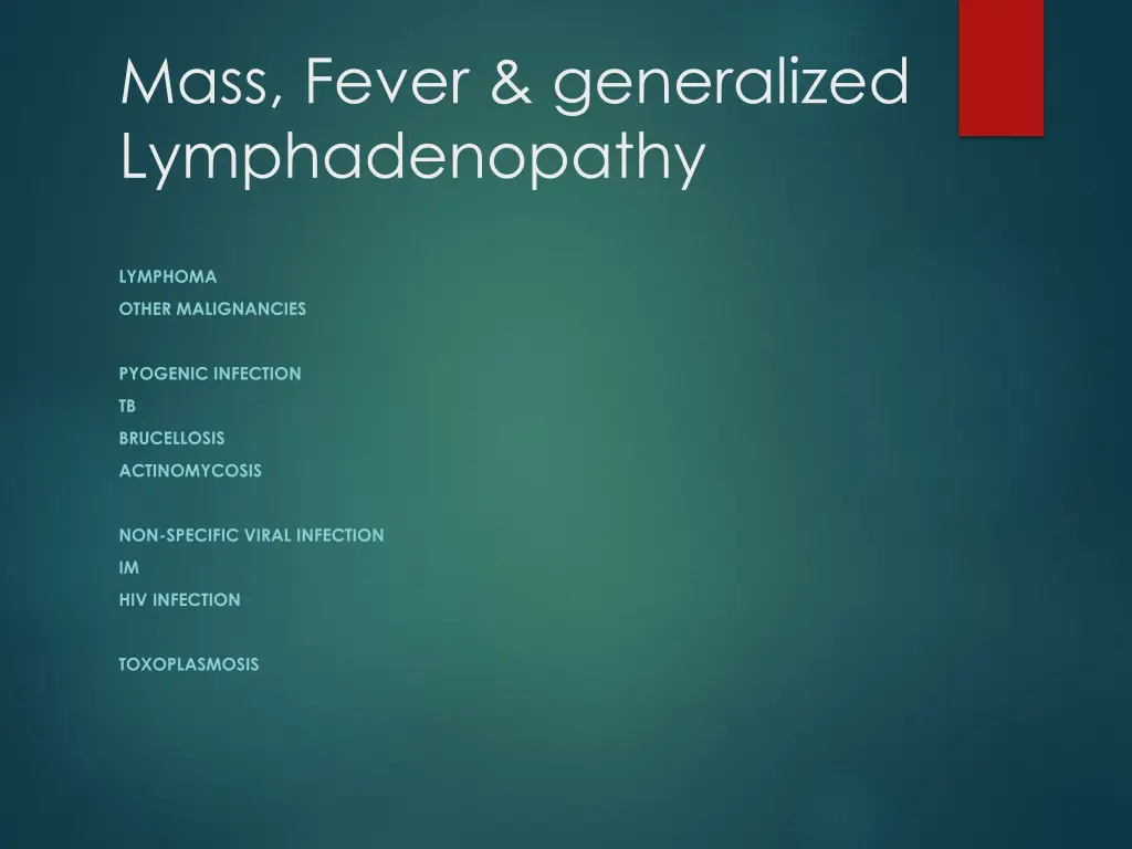 mass fever generalized lymphadenopathy