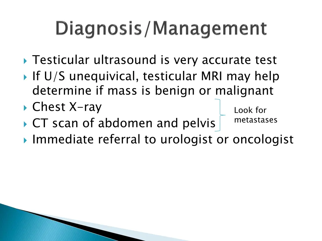 testicular ultrasound is very accurate test