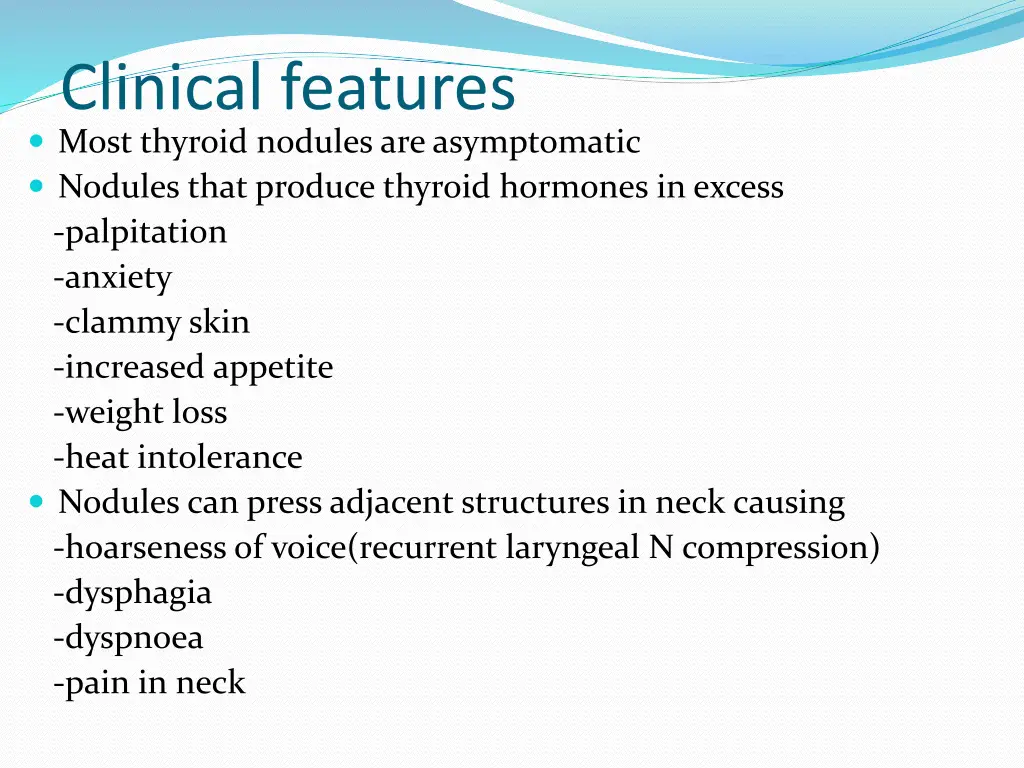 clinical features most thyroid nodules