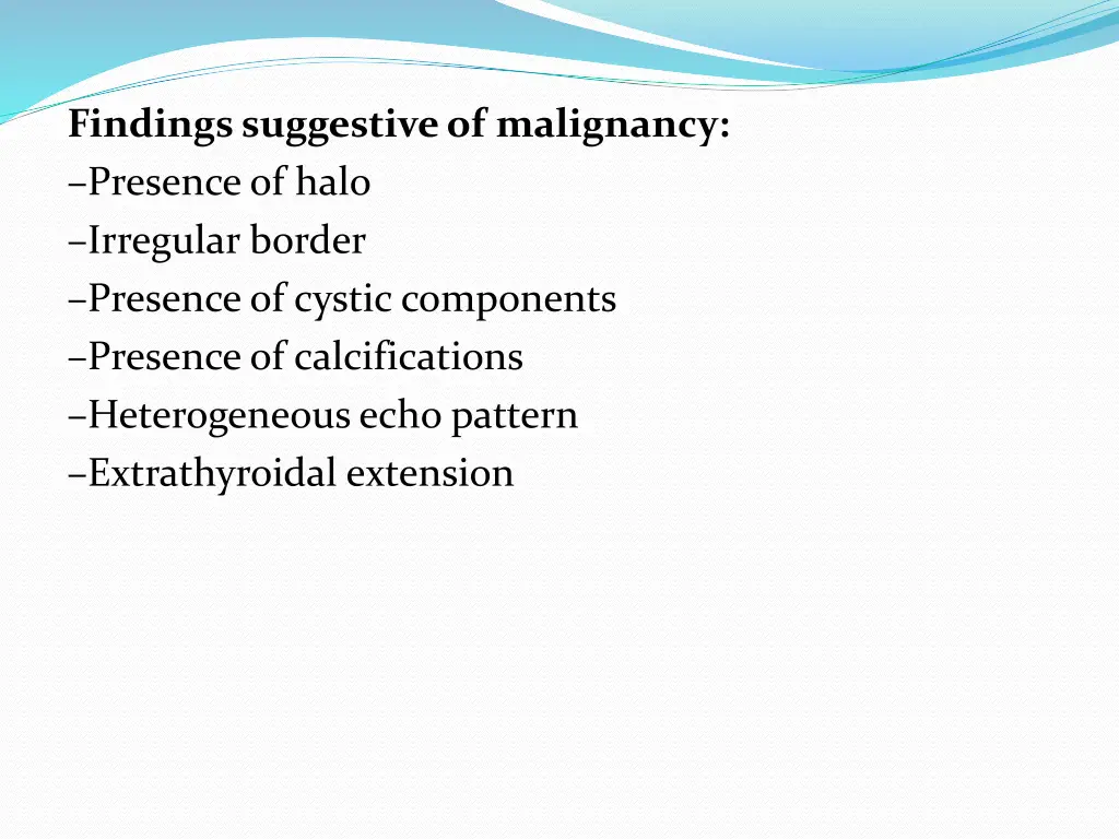 findings suggestive of malignancy presence