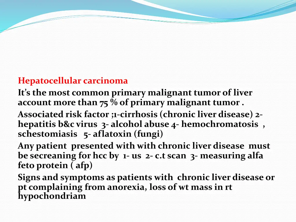 hepatocellular carcinoma it s the most common