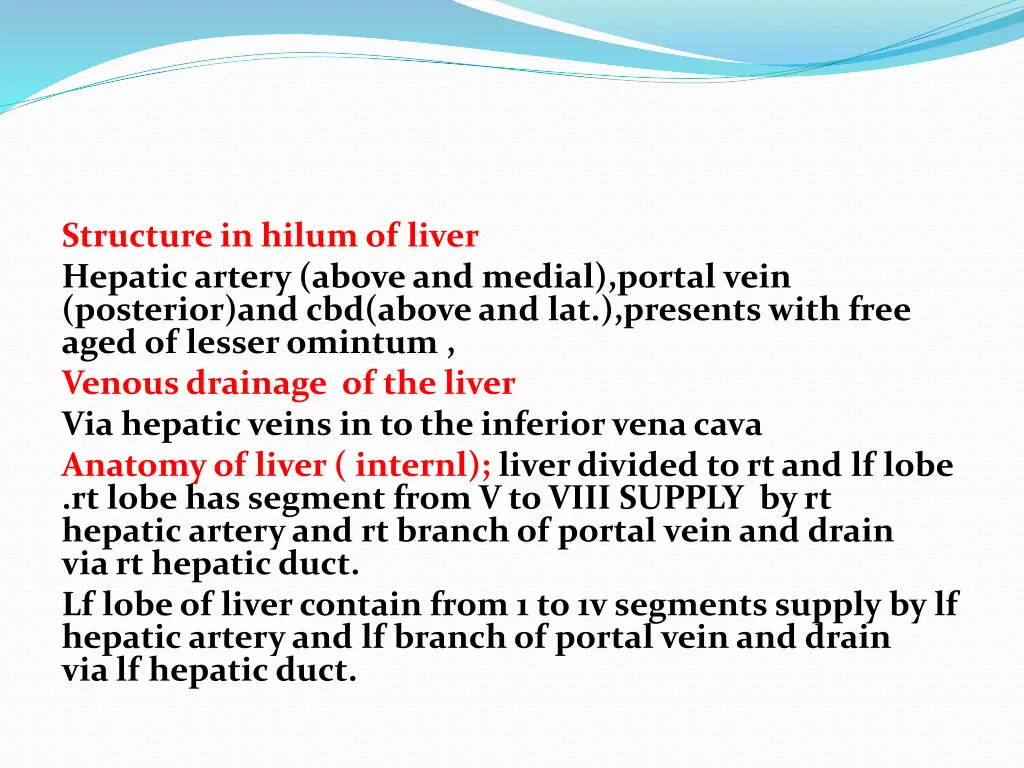 structure in hilum of liver hepatic artery above