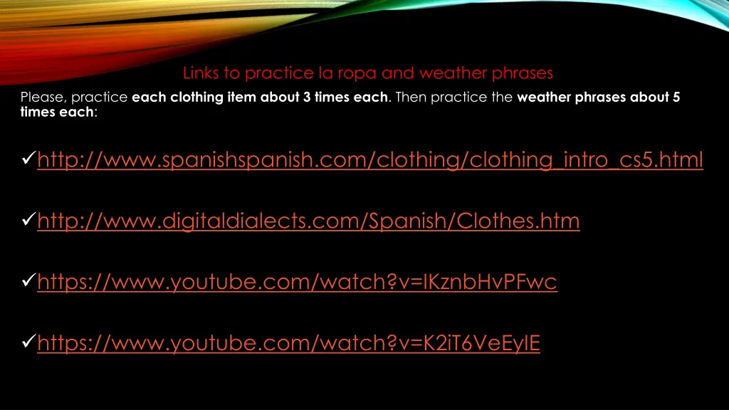 links to practice la ropa and weather phrases