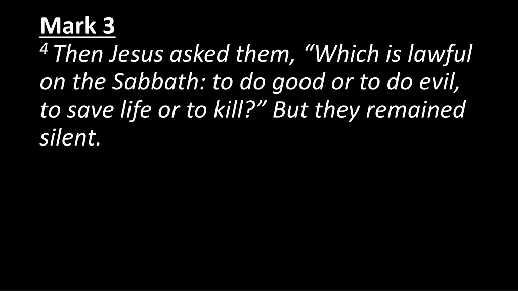 mark 3 4 then jesus asked them which is lawful