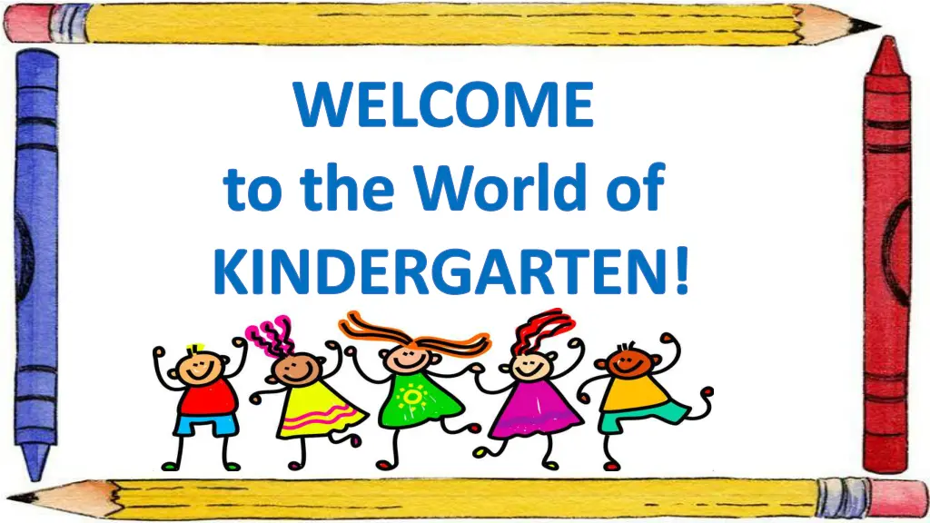 welcome to the world of kindergarten