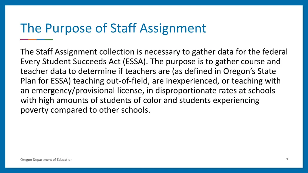 the purpose of staff assignment