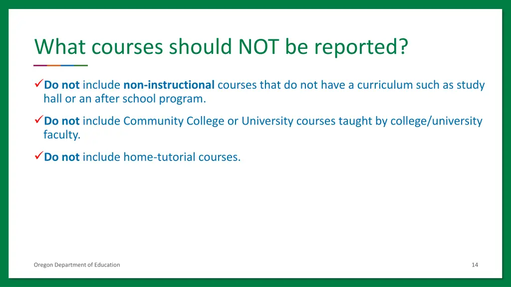 what courses should not be reported