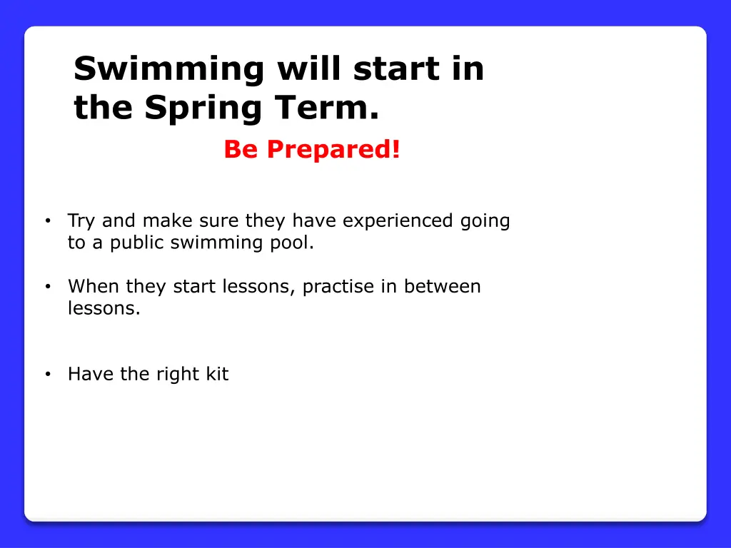 swimming will start in the spring term be prepared