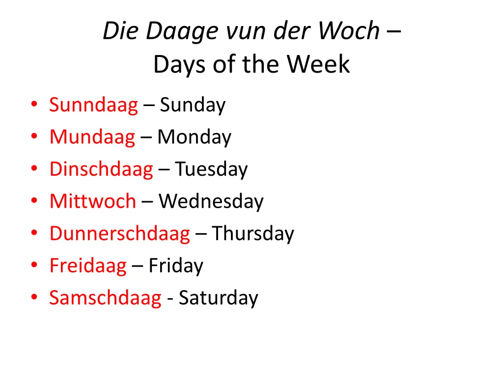 die daage vun der woch days of the week