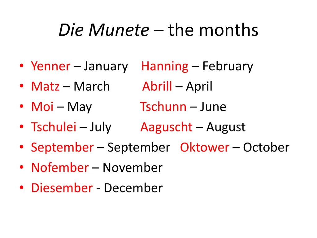 die munete the months